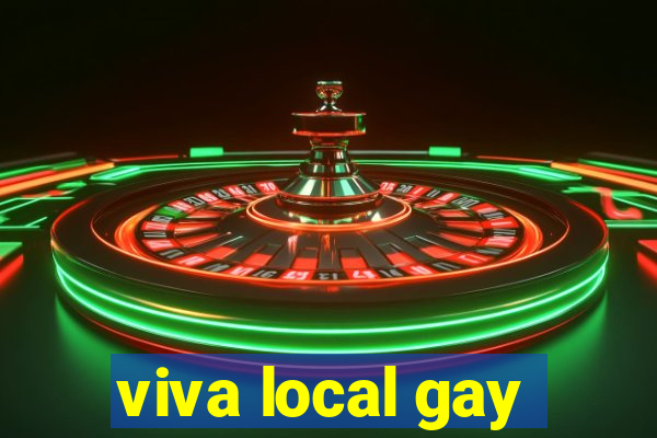 viva local gay